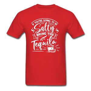 1/4S If You're Going To Be Salty PREMIUM TSHIRT - red