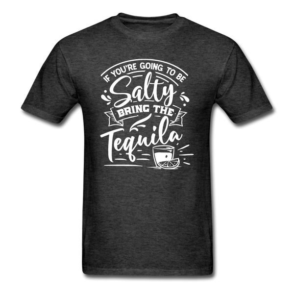 1/4S If You're Going To Be Salty PREMIUM TSHIRT - heather black