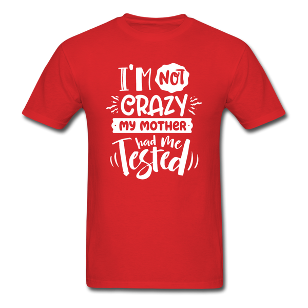 1/4S I'm Not Crazy PREMIUM TSHIRT - red