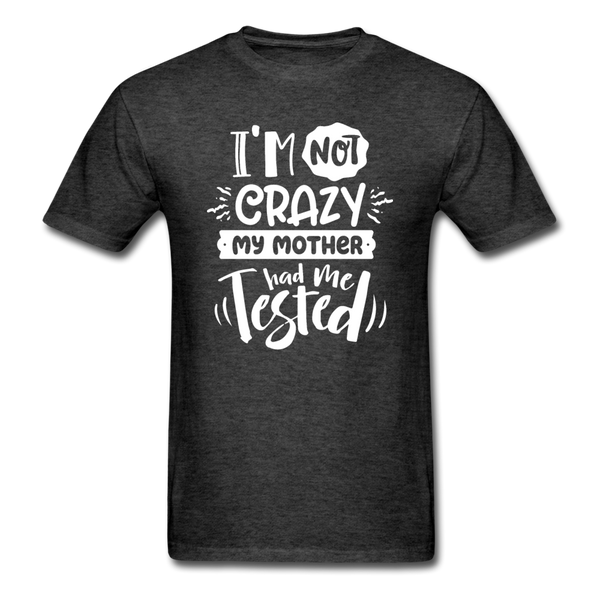 1/4S I'm Not Crazy PREMIUM TSHIRT - heather black