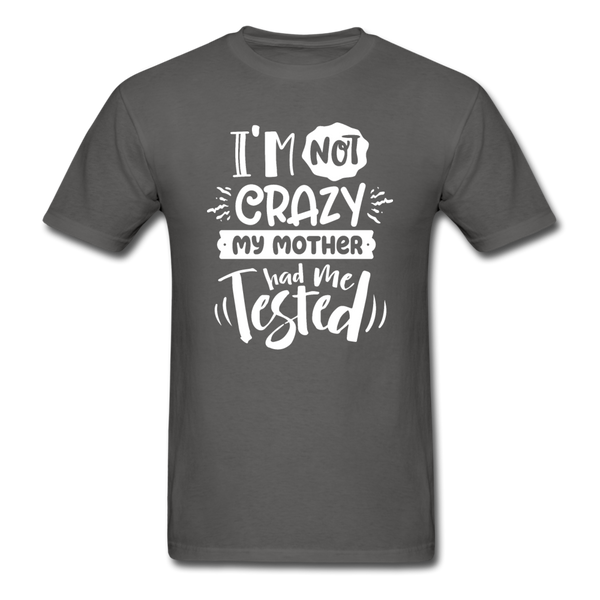 1/4S I'm Not Crazy PREMIUM TSHIRT - charcoal