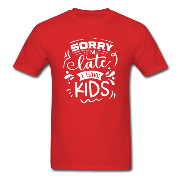 1/4S Sorry I'm Late PREMIUM TSHIRT - red