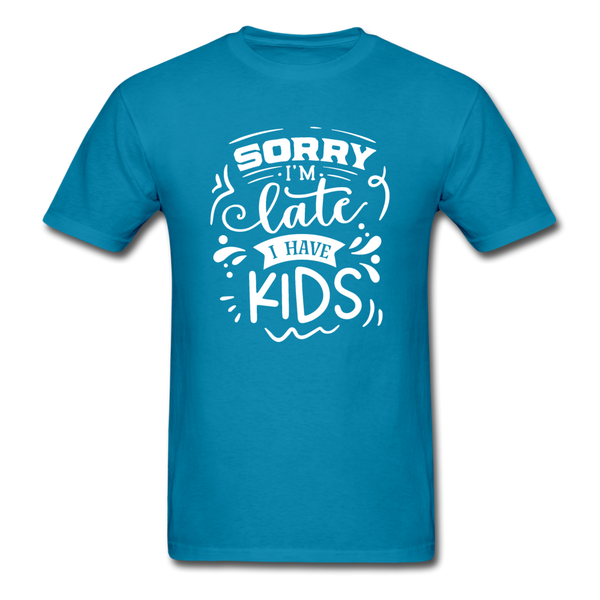 1/4S Sorry I'm Late PREMIUM TSHIRT - turquoise