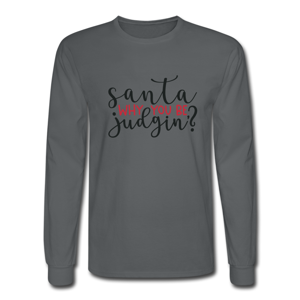 1095 4/4S Santa Why You Be Judgin? PREMIUM TSHIRT - charcoal