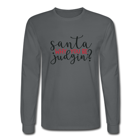 1095 4/4S Santa Why You Be Judgin? PREMIUM TSHIRT - charcoal