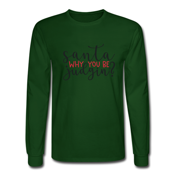 1095 4/4S Santa Why You Be Judgin? PREMIUM TSHIRT - forest green