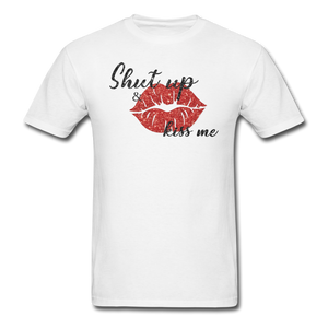 1481 1/4S Shut Up & Kiss Me PREMIUM TSHIRT - white