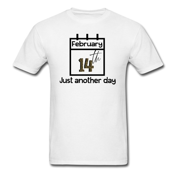 1500 1/4S February 14th Just Another Day PREMIUM TSHIRT - white