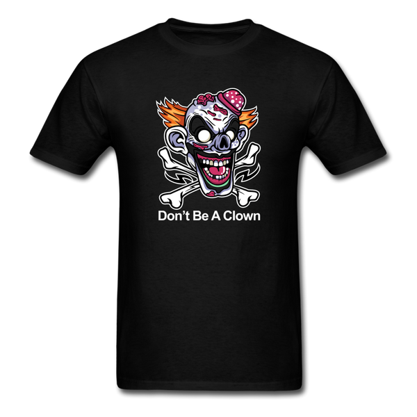 1274 1/4S Don't Be A Clown PREMIUM TSHIRT - black