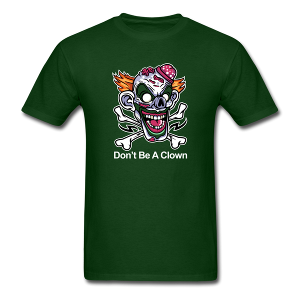 1274 1/4S Don't Be A Clown PREMIUM TSHIRT - forest green