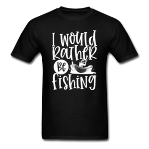 1375 1/4S I Would Rather Be Fishing PREMIUM TSHIRT - black