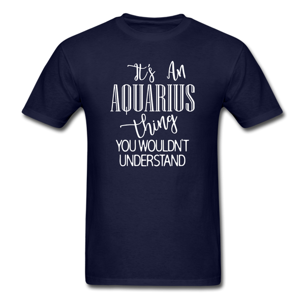 1013 1/4S It's An Aquarius Thing PREMIUM TSHIRT - navy