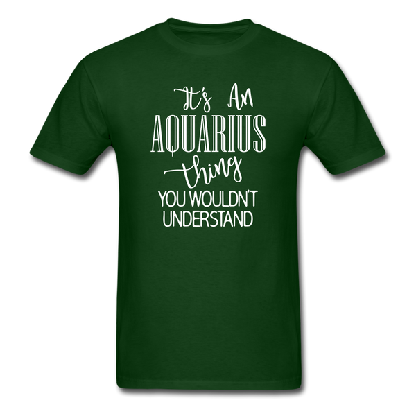 1013 1/4S It's An Aquarius Thing PREMIUM TSHIRT - forest green