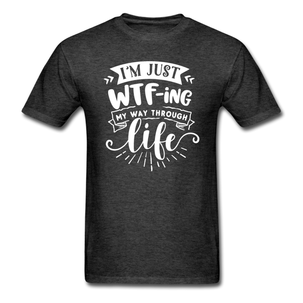 1/4S I'm Just WTFing My Way PREMIUM TSHIRT - heather black