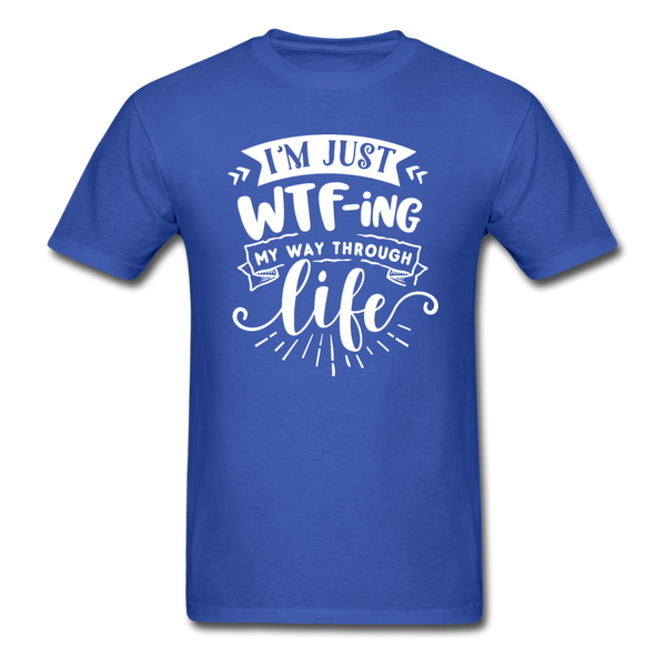 1/4S I'm Just WTFing My Way PREMIUM TSHIRT - royal blue