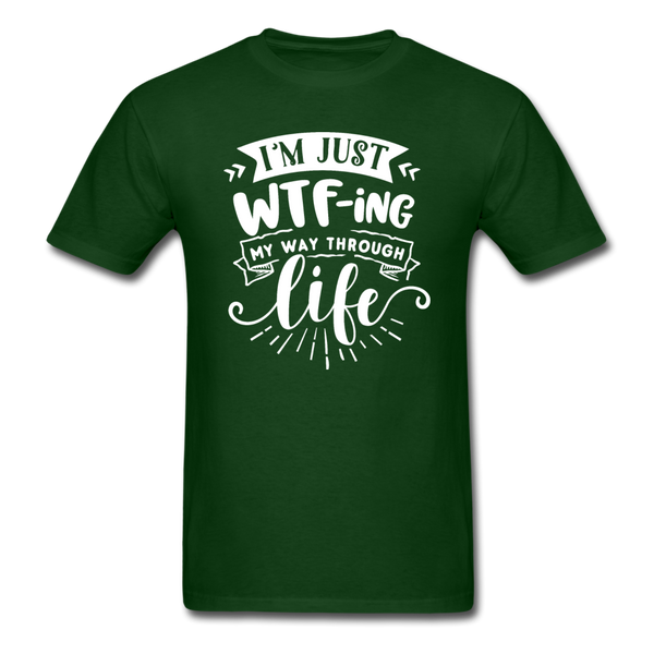 1/4S I'm Just WTFing My Way PREMIUM TSHIRT - forest green