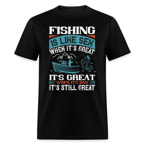 5066 1/4S Fishing Is Like Sex PREMIUM TSHIRT - black