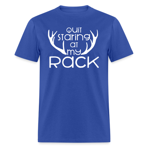 5070 1/4S Quit Staring At My Rack PREMIUM TSHIRT - royal blue