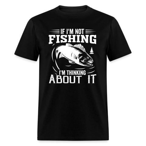 5081 1/4S If I'm Not Fishing PREMIUM TSHIRT - black