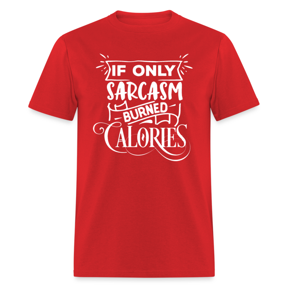 6168 1/4S Sarcasm Burned Calories PREMIUM TSHIRT - red