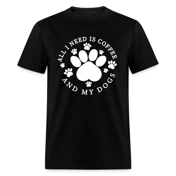 6781 1/4S I Need Coffee And My Dogs PREM TSHIRT - black