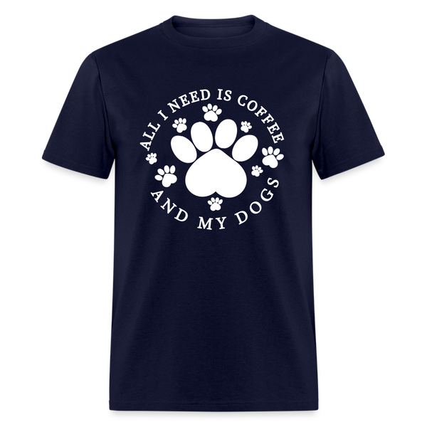 6781 1/4S I Need Coffee And My Dogs PREM TSHIRT - navy