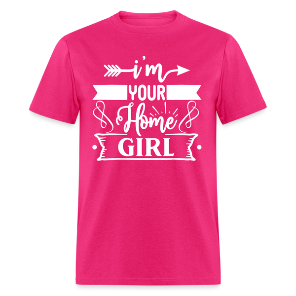 6790 1/4S I'm Your Home Girll TSHIRT - fuchsia