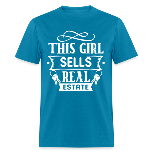 6796 1/4S This Girl Sells Real Estate TSHIRT - turquoise