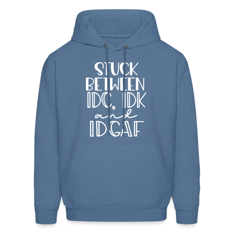 60006 4/4S Stuck Between IDGAF PREMIUM HOODIE - denim blue