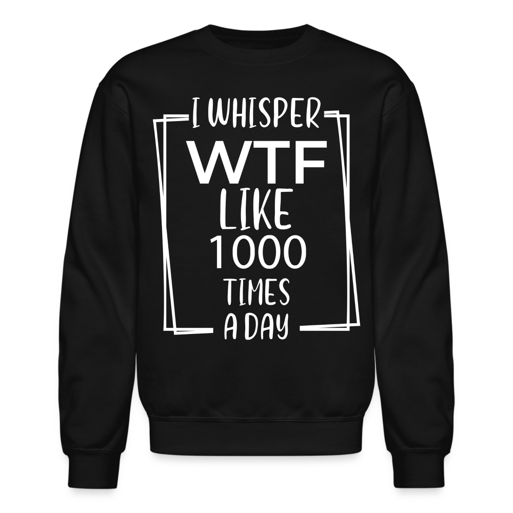 60005 4/4S I Whisper WTF PREMIUM SWEATSHIRT - black