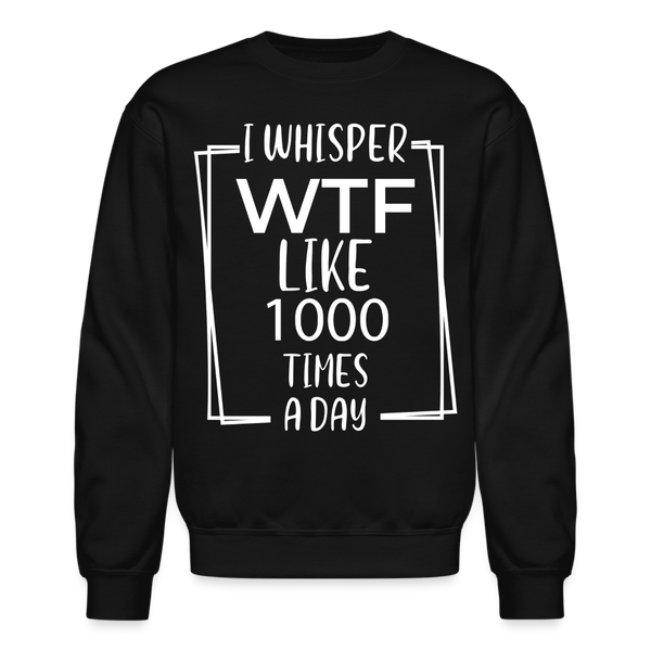 60005 4/4S I Whisper WTF PREMIUM SWEATSHIRT - black