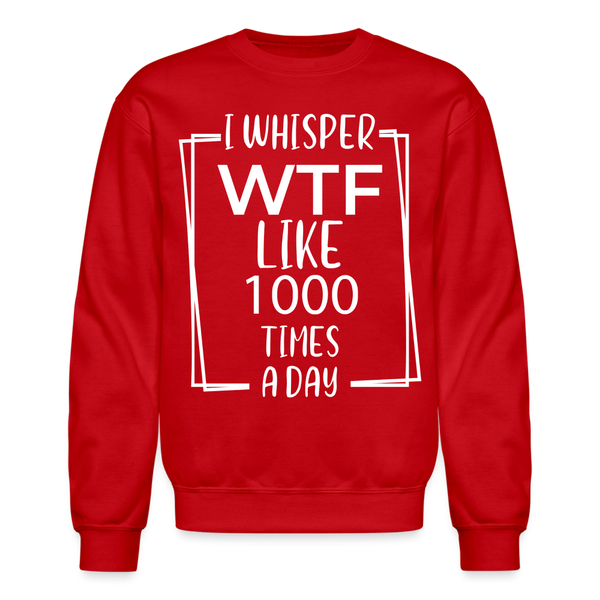 60005 4/4S I Whisper WTF PREMIUM SWEATSHIRT - red