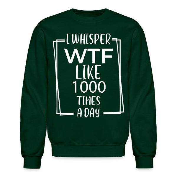 60005 4/4S I Whisper WTF PREMIUM SWEATSHIRT - forest green