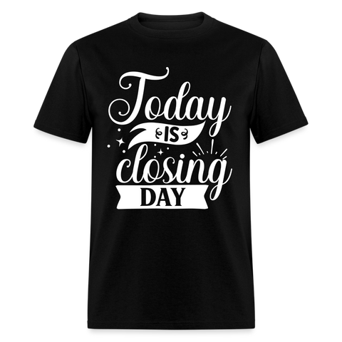 60009 1/4S Today Is Closing Day PREMIUM TSHIRT - black