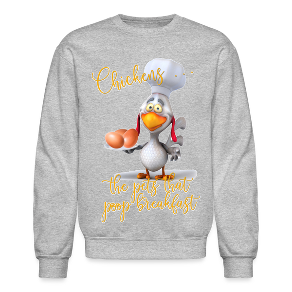 60060 4/4S Chickens The Pets That Poop Breakfast SWEATSHIRT - heather gray