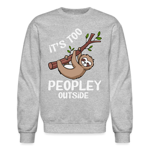 60082 4/4S It's Too Peopley Outside SWEATSHIRT - heather gray