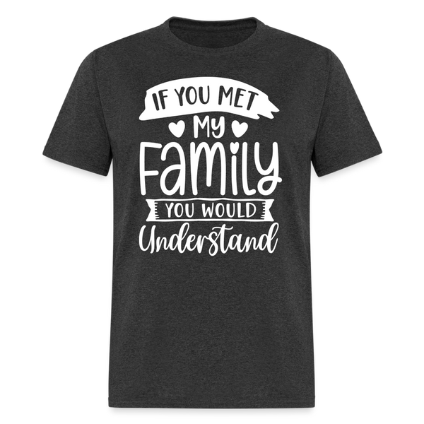 60088 If you met my family TSHIRT - heather black