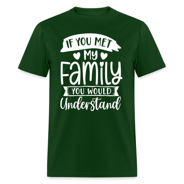 60088 If you met my family TSHIRT - forest green