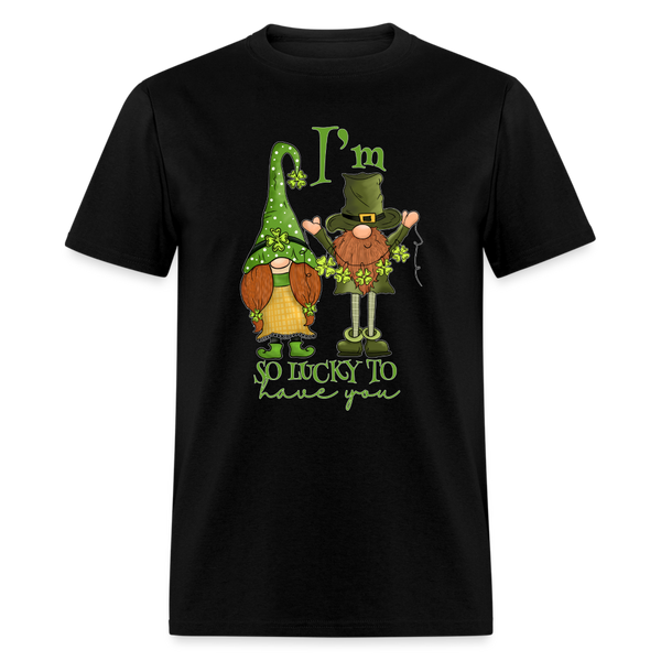60103 I'm So Lucky To Have You Gnomes TSHIRT - black